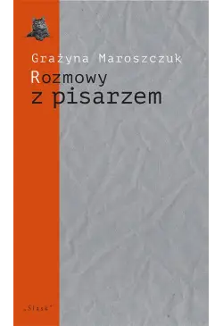 Rozmowy z pisarzem. Tematy,...