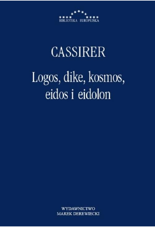 Logos, dike, kosmos, eidos i eidolon