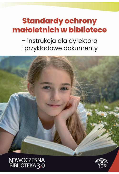 Standardy ochrony małoletnich w bibliotece – instrukcja dla dyrektora i przykładowe dokumenty