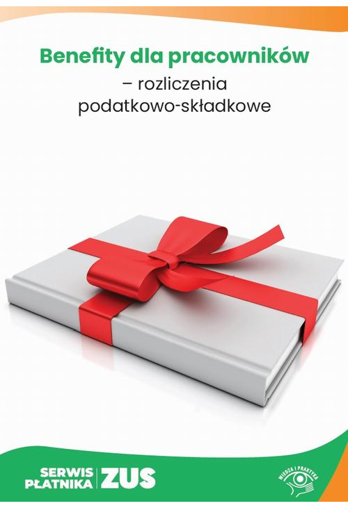 Benefity dla pracowników – rozliczenia podatkowo-składkowe