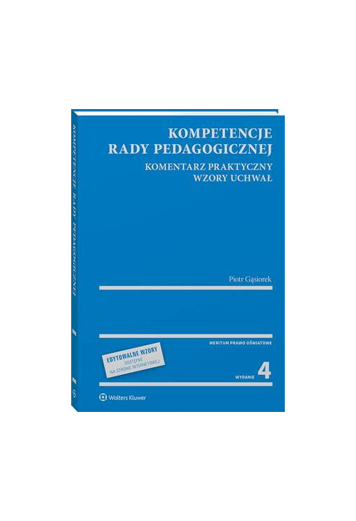 Kompetencje rady pedagogicznej. Komentarz praktyczny. Wzory uchwał