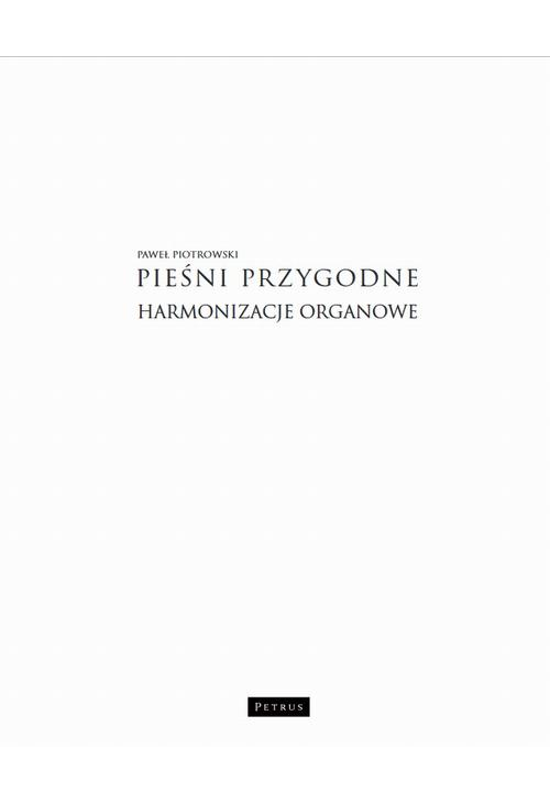 Pieśni przygodne - Harmonizacje Organowe cz. 1.