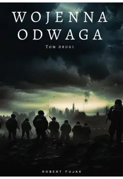 Wojenna odwaga Tom drugi