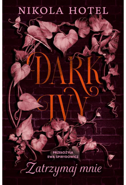 Dark Ivy. Zatrzymaj mnie