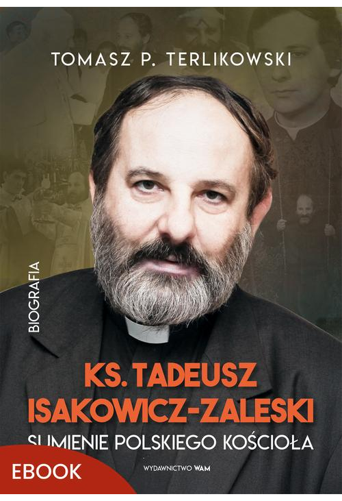 Tadeusz Isakowicz-Zaleski Sumienie polskiego Kościoła