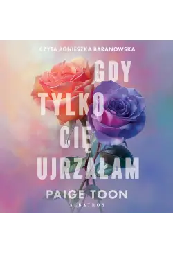 GDY TYLKO CIĘ UJRZAŁAM