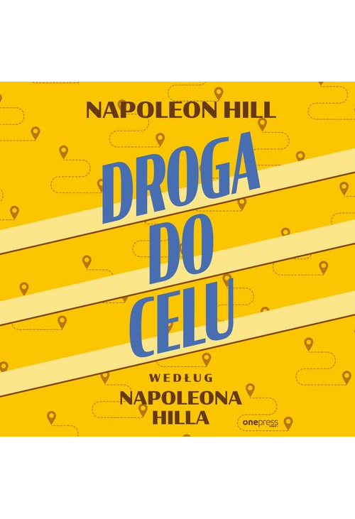 Droga do celu według Napoleona Hilla