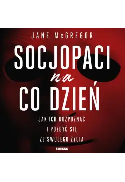Socjopaci na co dzień. Jak...