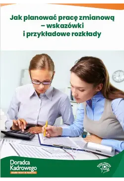 Jak planować pracę zmianową...