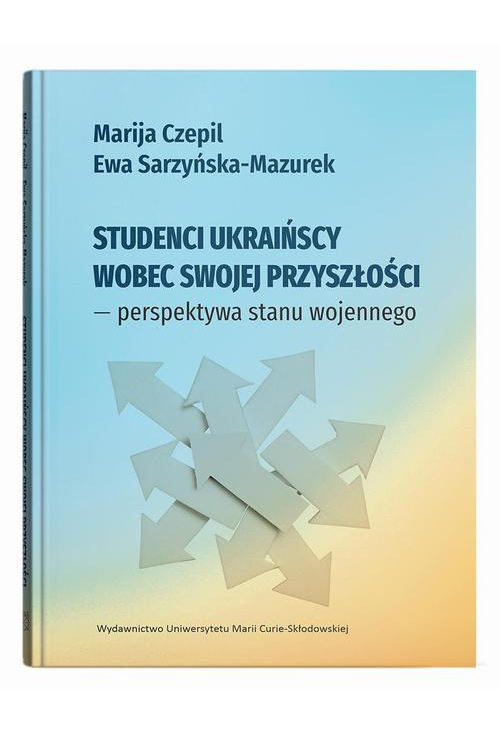 Studenci ukraińscy wobec swojej przyszłości - perspektywa stanu wojennego