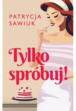Tylko spróbuj!