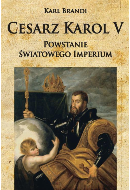 Cesarz Karol V Powstanie światowego imperium