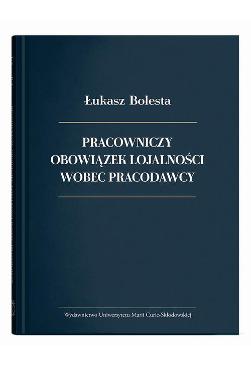 Pracowniczy obowiązek lojalności wobec pracodawcy