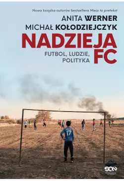 Nadzieja FC. Futbol,...