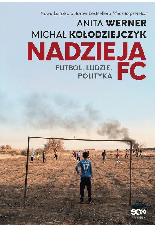 Nadzieja FC. Futbol, ludzie, polityka