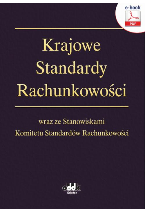 Krajowe Standardy Rachunkowości wraz ze Stanowiskami Komitetu Standardów Rachunkowości (e-book)