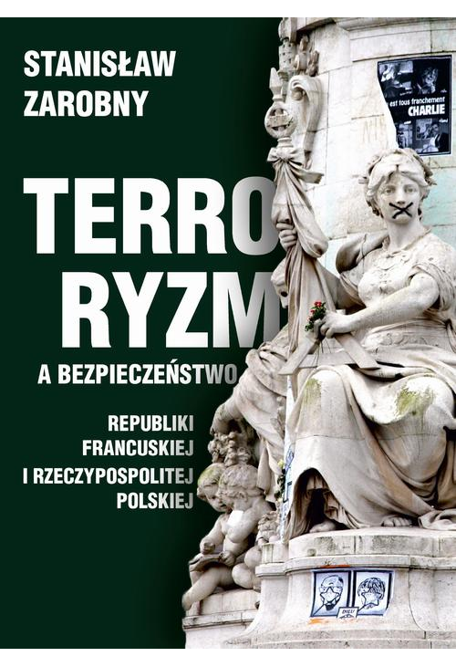 Terroryzm a bezpieczeństwo Republiki Francuskiej i Rzeczypospolitej Polskiej