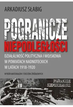 Pogranicze niepodległości....