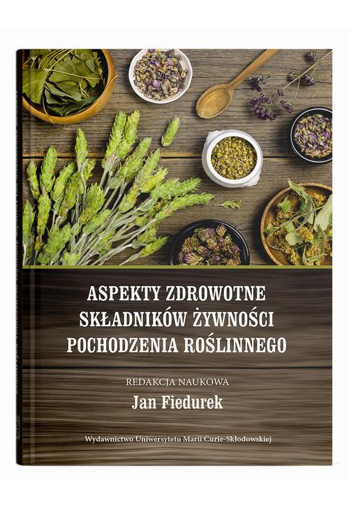 Aspekty zdrowotne składników żywności pochodzenia roślinnego