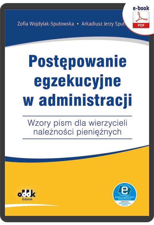 Postępowanie egzekucyjne w administracji Wzory pism dla wierzycieli należności pieniężnych