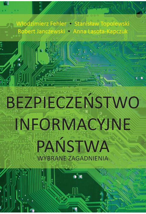 Bezpieczeństwo informacyjne państwa. Wybrane zagadnienia