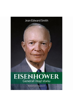 Eisenhower Generał i mąż stanu