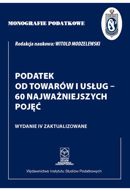 Monografie Podatkowe: Podatek od towarów i usług - 60 najważniejszych pojęć