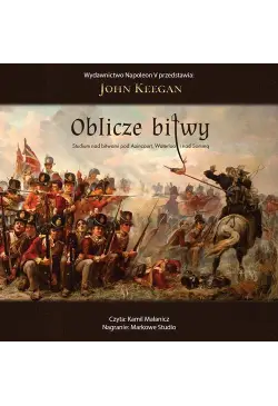 Oblicze bitwy. Studium nad...