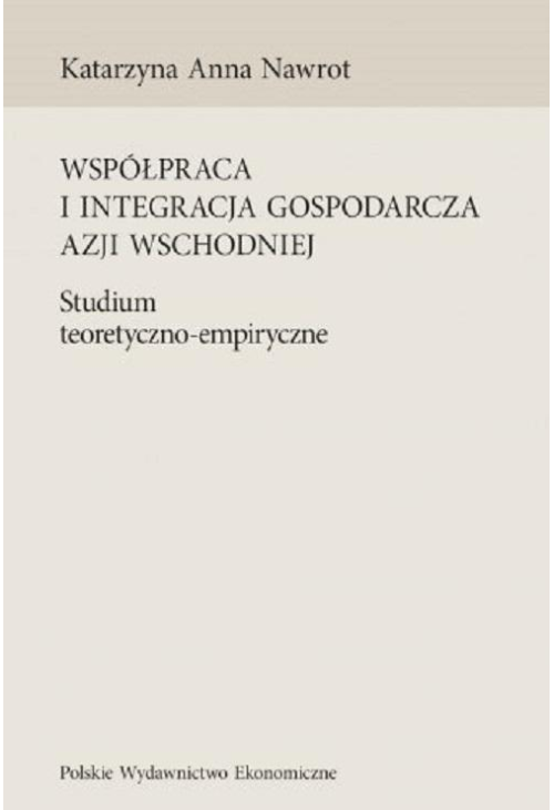 Współpraca i integracja gospodarcza Azji Wschodniej