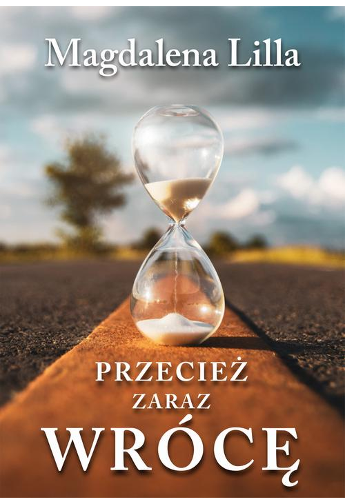 Przecież zaraz wrócę