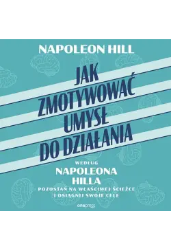 Jak zmotywować umysł do...