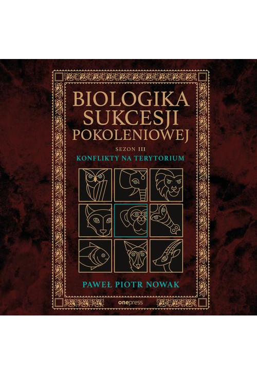 Biologika Sukcesji Pokoleniowej. Sezon 3. Konflikty na terytorium