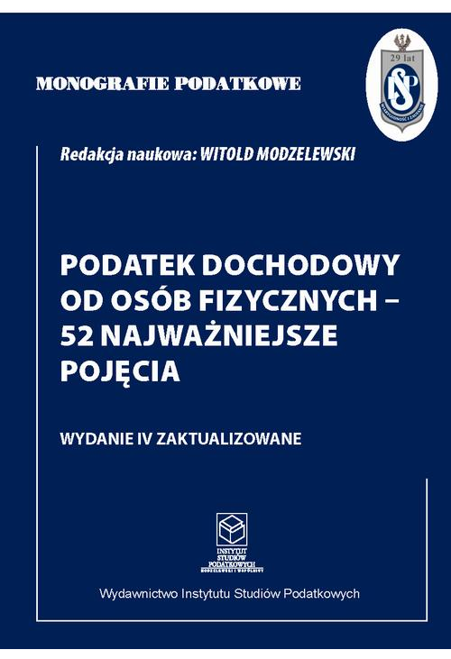 Monografie Podatkowe: Podatek dochodowy od osób fizycznych - 53 najważniejsze pojęcia