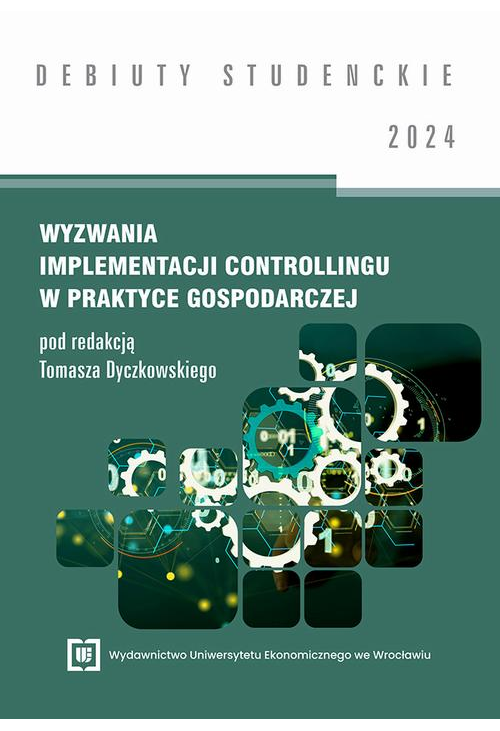 Wyzwania implementacji controllingu w praktyce gospodarczej 2024 [DEBIUTY STUDENCKIE]