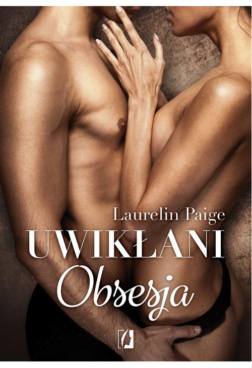 Obsesja. Uwikłani. Tom 2