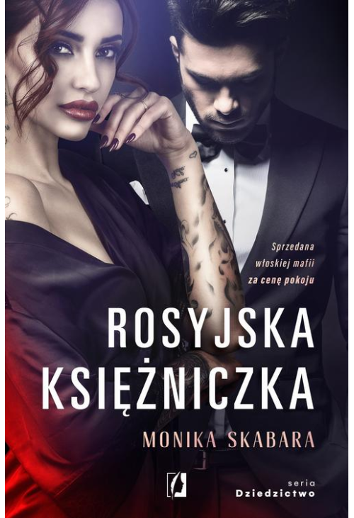 Rosyjska księżniczka. Dziedzictwo. Tom 1