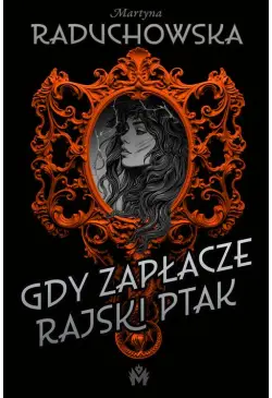 Gdy zapłacze rajski ptak