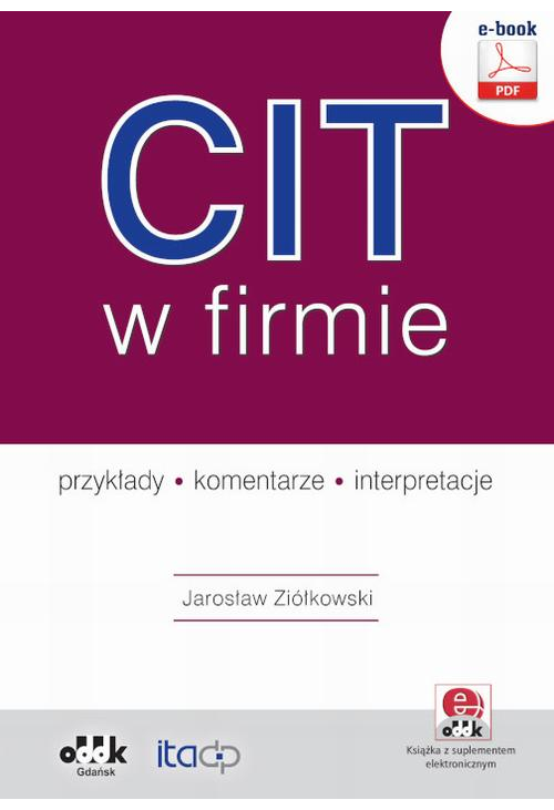 CIT w firmie – przykłady – komentarze – interpretacje (e-book z suplementem elektronicznym)