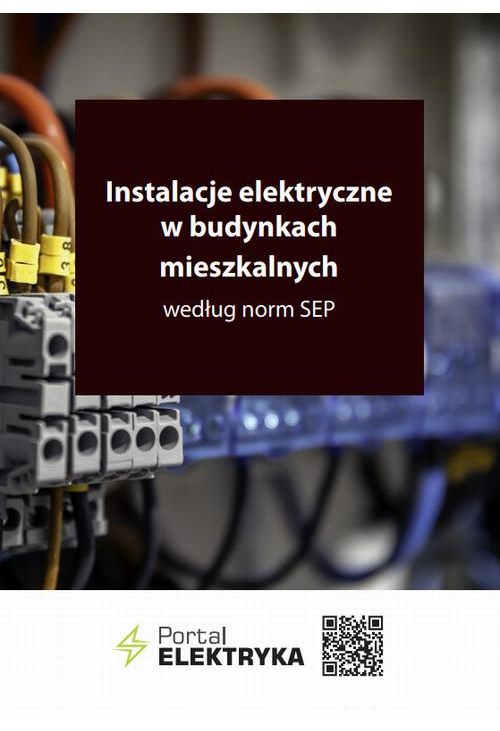 Instalacje elektryczne w budynkach mieszkalnych według norm SEP - II wydanie