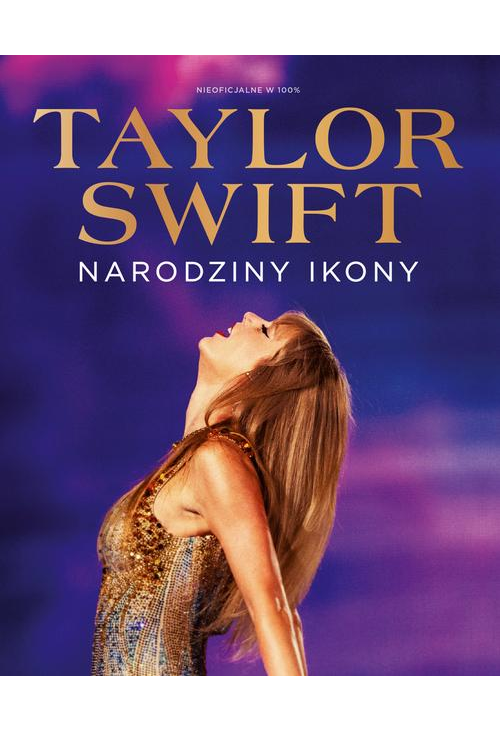 Taylor Swift Narodziny Ikony