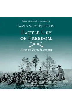 BATTLE CRY OF FREEDOM:...
