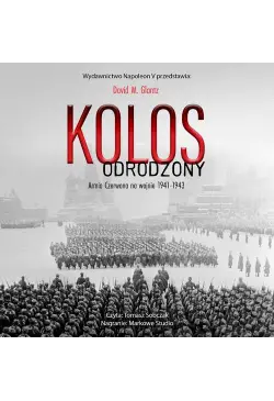 KOLOS ODRODZONY. ARMIA...
