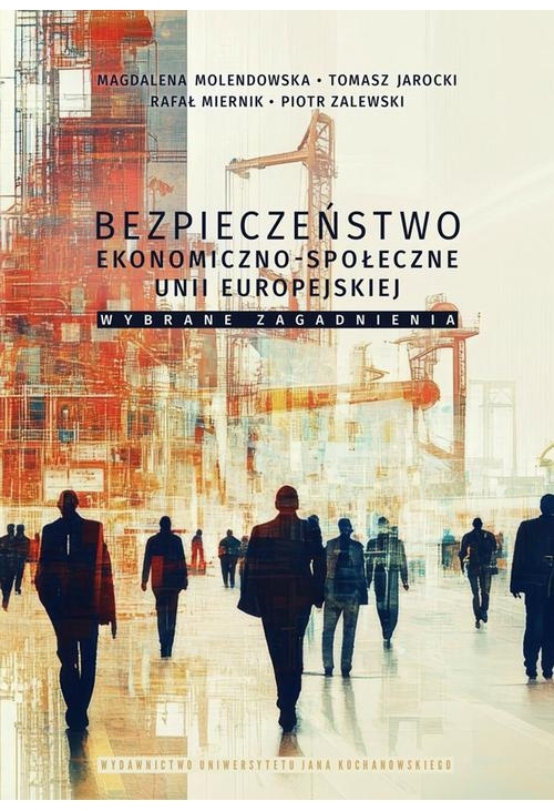 Bezpieczeństwo ekonomiczno-społeczne Unii Europejskiej – wybrane zagadnienia