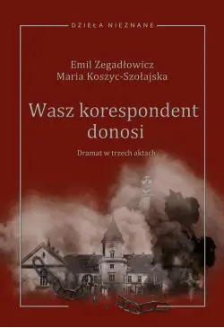 Emil Zegadłowicz, Maria...