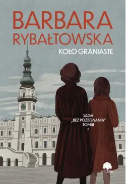 Saga BEZ POŻEGNANIA. Tom 3....
