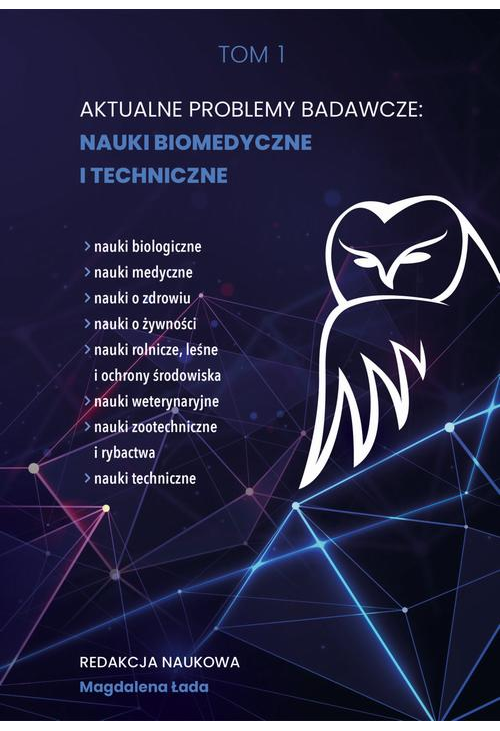 AKTUALNE PROBLEMY BADAWCZE NAUKI BIOMEDYCZNE I TECHNICZNE