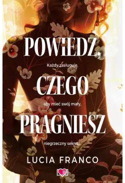 Powiedz, czego pragniesz
