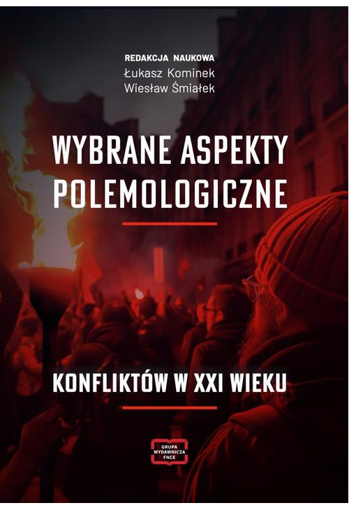 Wybrane aspekty polemologiczne konfliktów w XXI wieku