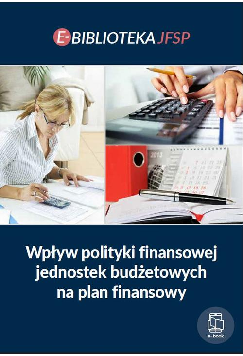 Wpływ polityki finansowej jednostek budżetowych na plan finansowy