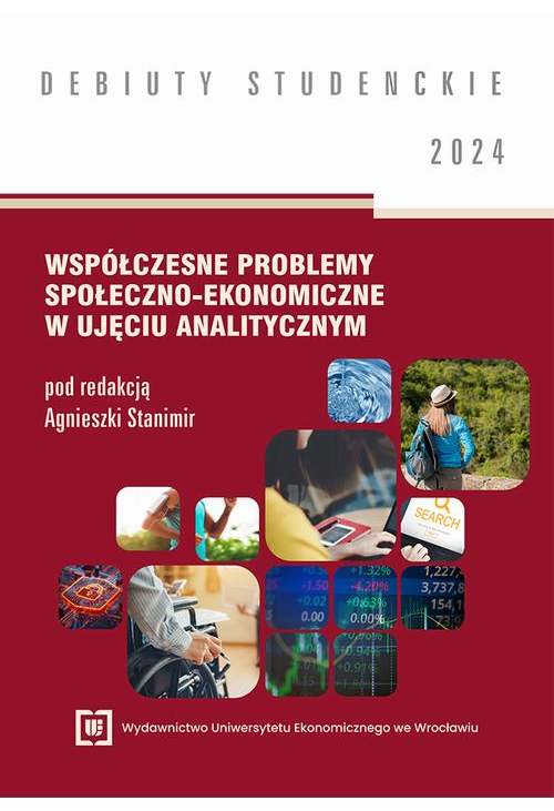 Współczesne problemy społeczno-ekonomiczne w ujęciu analitycznym 2024 [DEBIUTY STUDENCKIE]